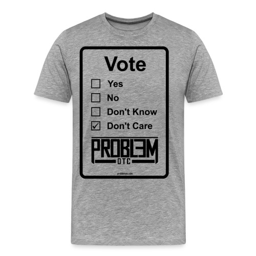 Problem OTC Voting - Men's Premium T-Shirt