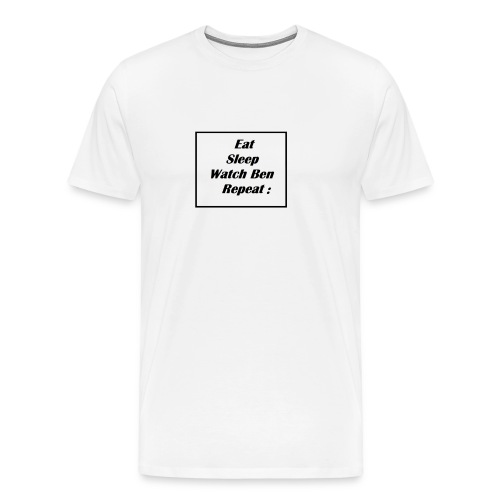 eat sleep watch Ben repeat - Men's Premium T-Shirt