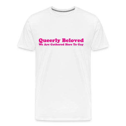 Queerly Beloved - Mug - Men's Premium T-Shirt