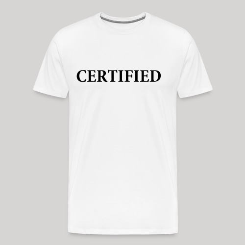 certified - Men's Premium T-Shirt