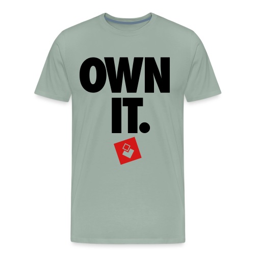 Own It - Men's Premium T-Shirt