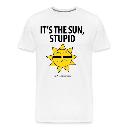 It's the sun, stupid! - Men's Premium T-Shirt
