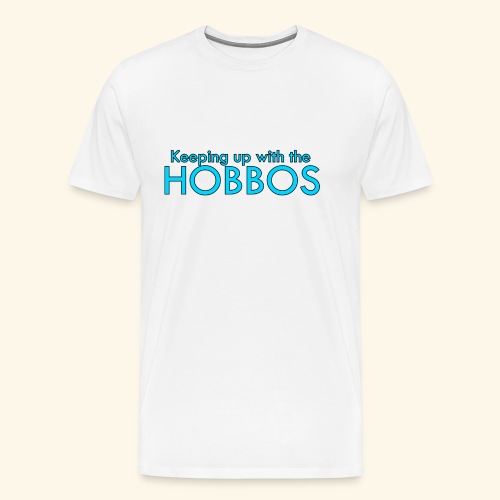 KEEPING UP WITH THE HOBBOS | OFFICIAL DESIGN - Men's Premium T-Shirt