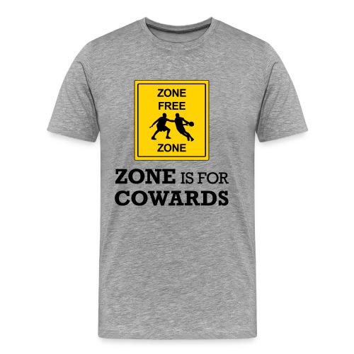 zoneisforcowards - Men's Premium T-Shirt