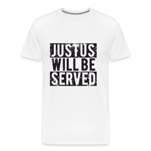 justuswillbeserved - Men's Premium T-Shirt
