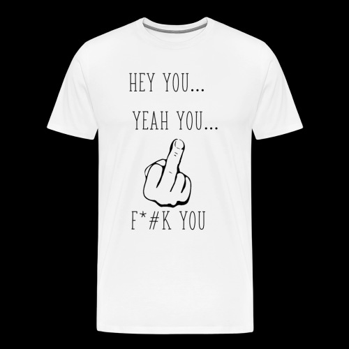 Hey You - Men's Premium T-Shirt