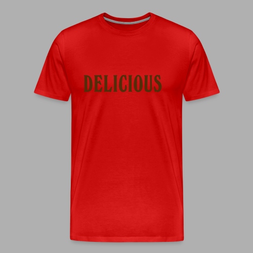 DELICIOUS - Men's Premium T-Shirt