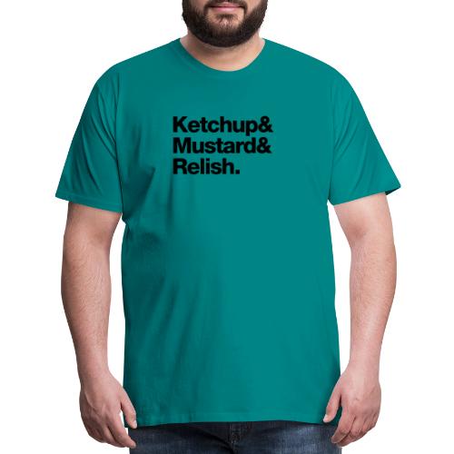 Condiments - Ketchup Mustard Relish - Men's Premium T-Shirt