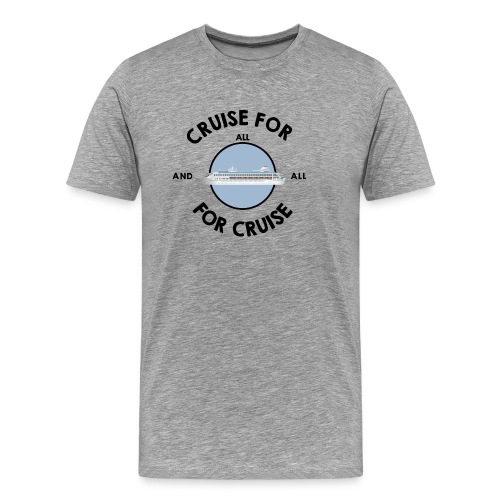 cruiseforall - Men's Premium T-Shirt