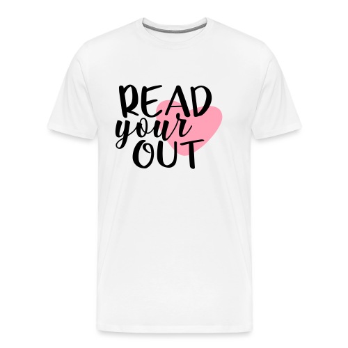 Read Your Heart Out Teacher T-Shirts - Men's Premium T-Shirt