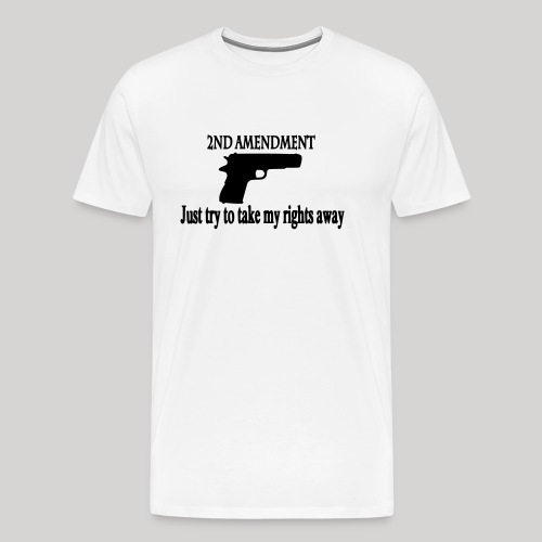 2nd Amendment Rights - Men's Premium T-Shirt