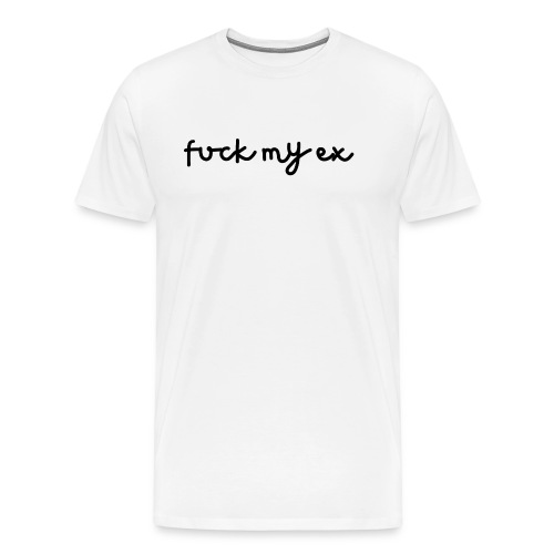 Fuck My Ex (in black letters) - Men's Premium T-Shirt