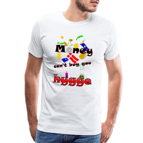 Money can't buy you hygge - Men's Premium T-Shirt