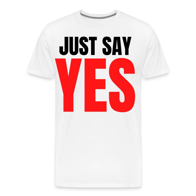 Just Say YES (black & red letters version)