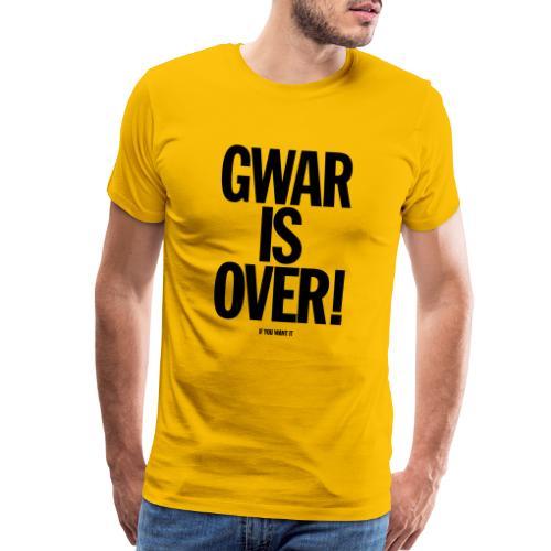 Gwar Is Over (If You Want It) - Men's Premium T-Shirt