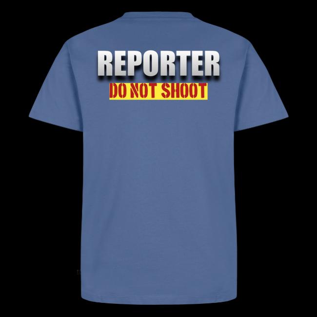 REPORTER. DO NOT SHOOT.