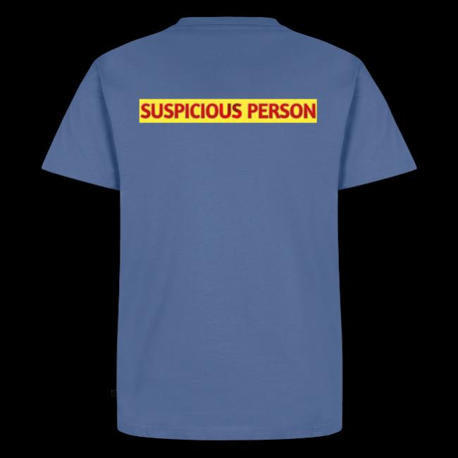 YOU ARE SUSPECT & SUSPICIOUS