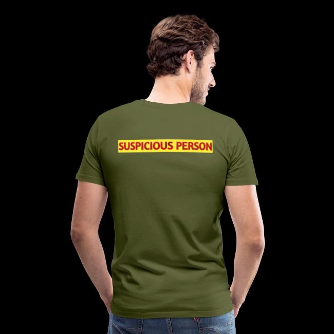 YOU ARE SUSPECT & SUSPICIOUS