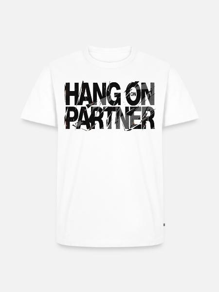 Hang On Partner Distressed Text - Men's Premium T-Shirt - white