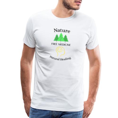 Nature-Free Medicine - Men's Premium T-Shirt
