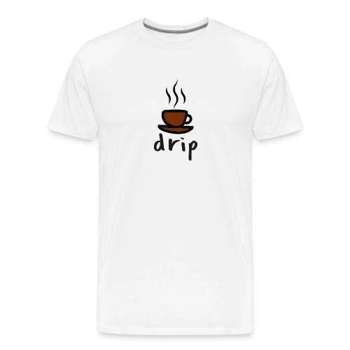 DRIP - Men's Premium T-Shirt