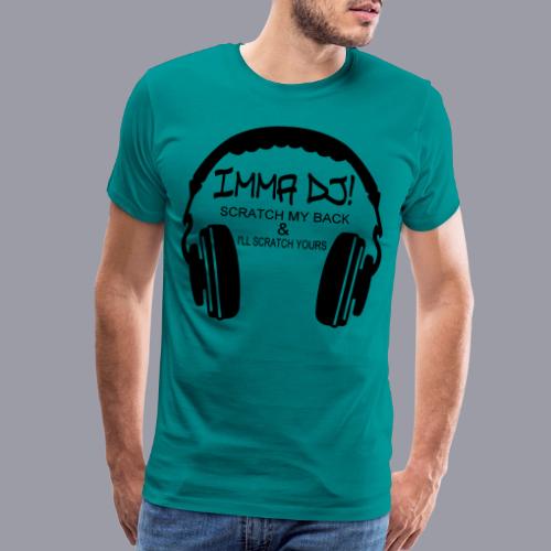 I'M A DJ! - Men's Premium T-Shirt