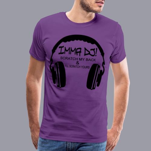 I'M A DJ! - Men's Premium T-Shirt