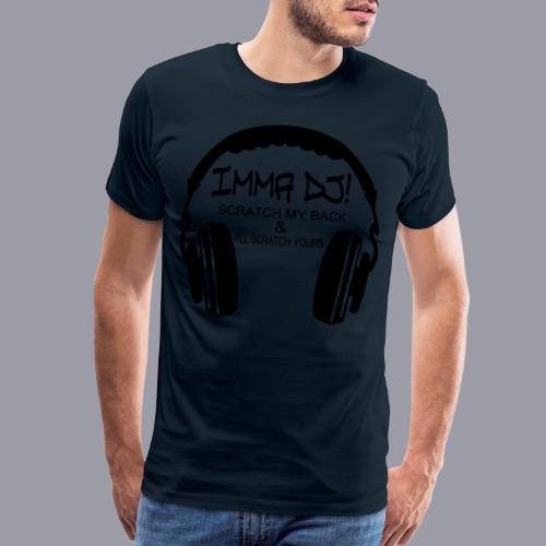 I'M A DJ! - Men's Premium T-Shirt
