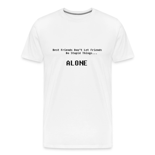 Only Best Friends Understand - Men's Premium T-Shirt