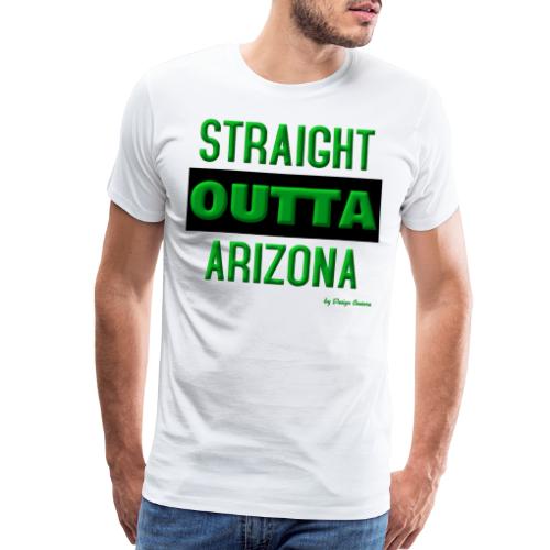 STRAIGHT OUTTA ARIZONA GREEN - Men's Premium T-Shirt