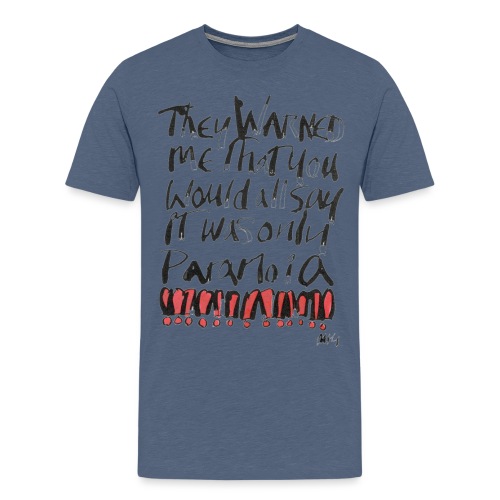Paranoia - Men's Premium T-Shirt