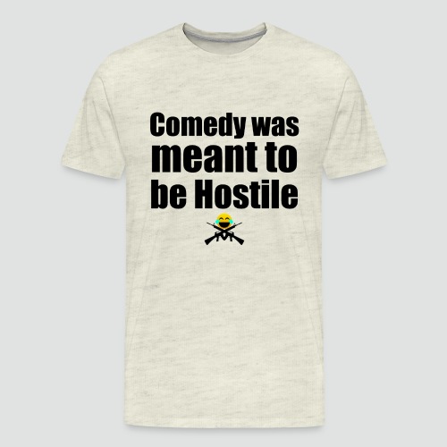 Hostile Comedy Shirt 1 - Men's Premium T-Shirt