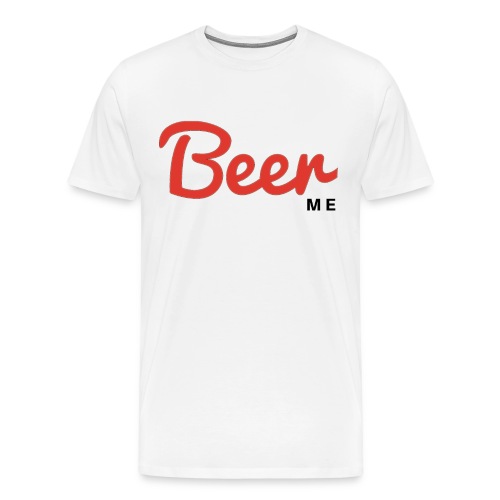 Cool Sarcastic Beer me quote on self tolerance - Men's Premium T-Shirt
