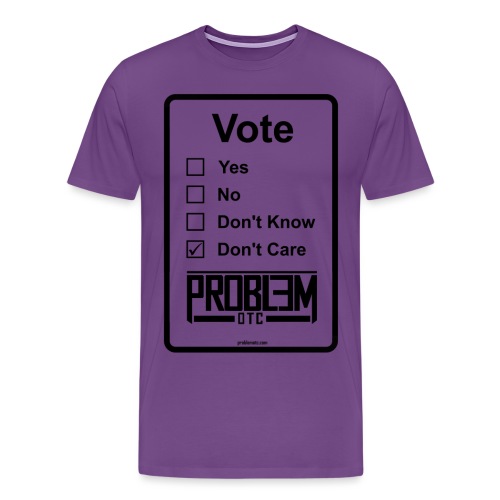 Problem OTC Voting - Men's Premium T-Shirt