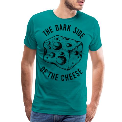 dark side cheese - Men's Premium T-Shirt