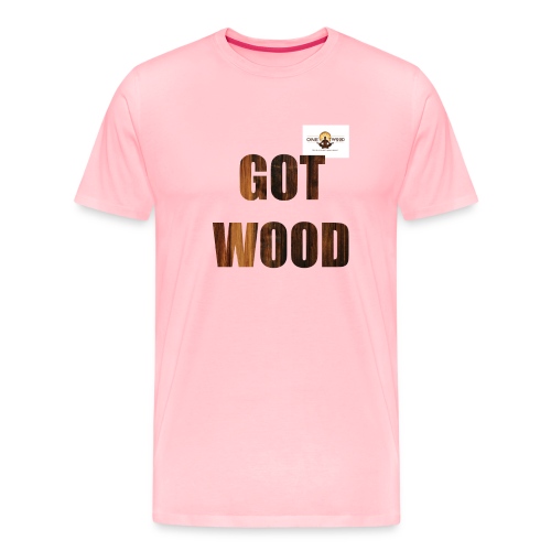 Got Wood T Shirt - Men's Premium T-Shirt