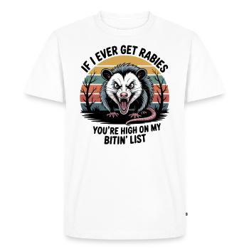 If I Ever Get Rabies, You're High on My Bitin' Lis - Men's Premium T-Shirt - white - Front - Nico (187cm)