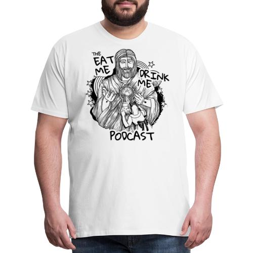 Eat Me Drink Me Podcast revamped logo - Men's Premium T-Shirt