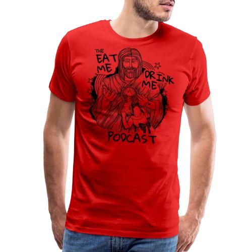 Eat Me Drink Me Podcast revamped logo - Men's Premium T-Shirt