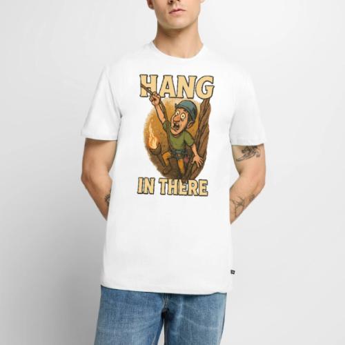 Hang In There Climbing Adventure Shirt - Men's Premium T-Shirt
