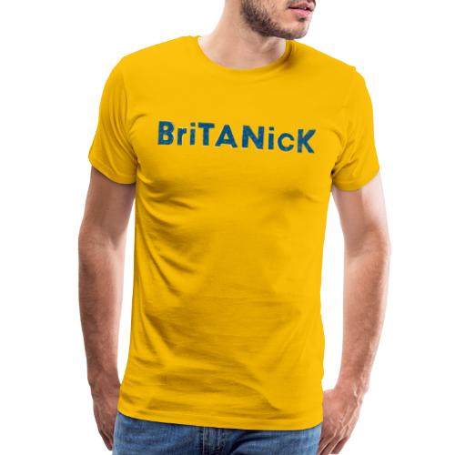BriTANicK: The T-Shirt - Men's Premium T-Shirt