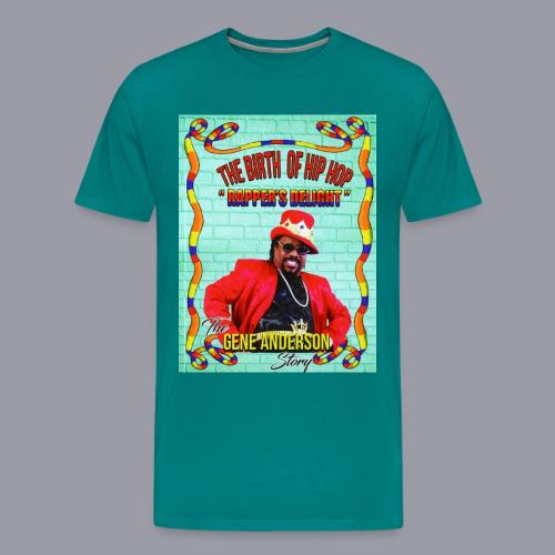 THE BIRTH OF HIP HOP RAPPER'S DELIGHT - Men's Premium T-Shirt
