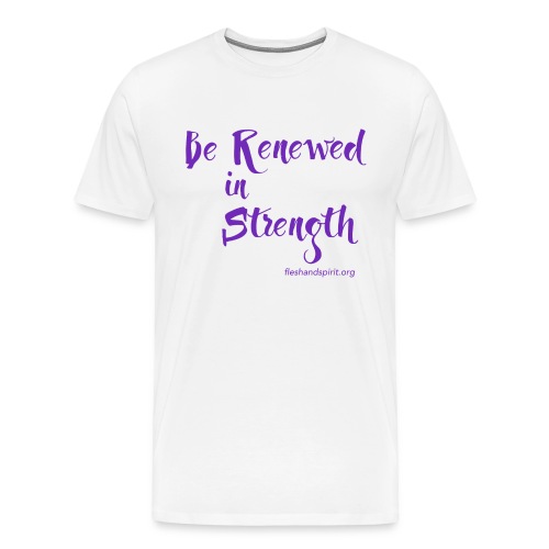 Be Renewed in Strength - Men's Premium T-Shirt