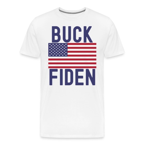 Buck Fiden (#FJB, Fuck Biden) - Men's Premium T-Shirt