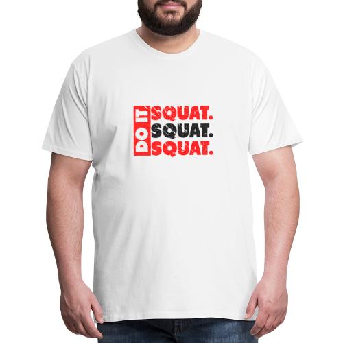 Do It. Squat.Squat.Squat | Vintage Look - Men's Premium T-Shirt