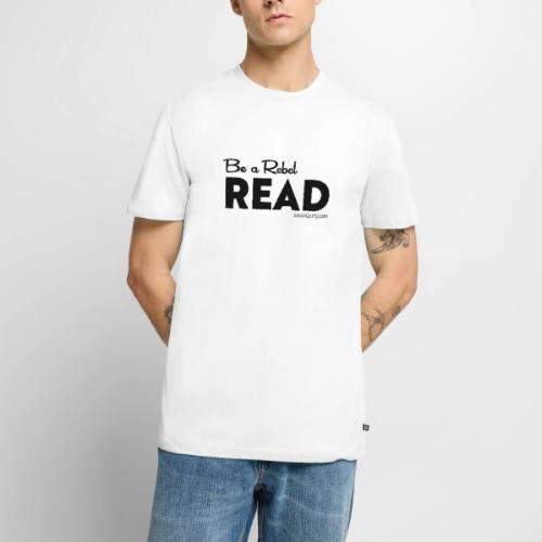 Be a Rebel Read (black text) - Men's Premium T-Shirt