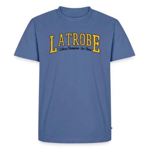 Latrobe - Where Champions Are Born (Light) - Men's Premium T-Shirt