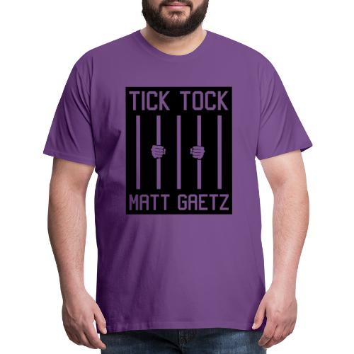 Tick Tock Matt Gaetz Prison - Men's Premium T-Shirt