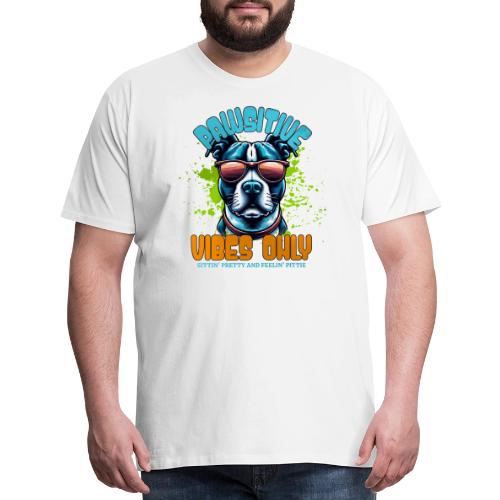 Pawsitive Vibes Only - Uplifting Pit Bull Design - Men's Premium T-Shirt