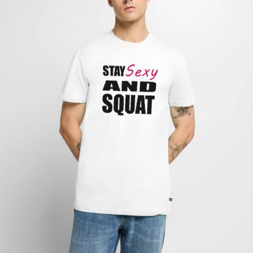 Stay Sexy and Squat - Men's Premium T-Shirt